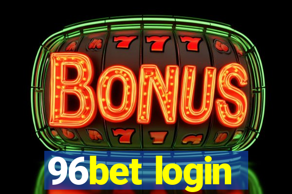 96bet login